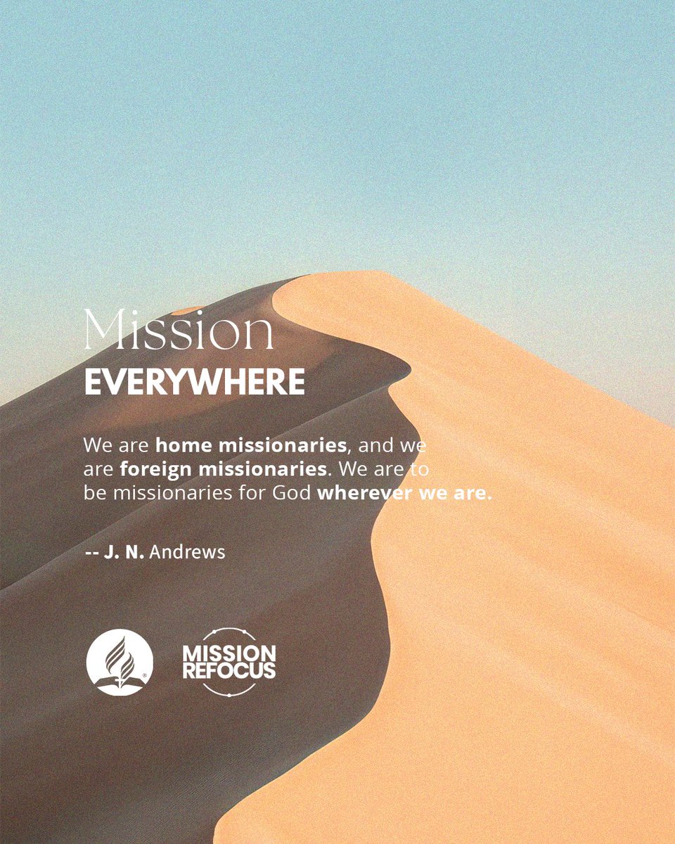 MissionRefocus's tweet photo. Mission Everywhere
“We are home missionaries, and we are foreign missionaries. We are to be missionaries for God wherever we are.” — J. N. Andrews

#MissionRefocus #MissionEverywhere #AlwaysOnMission #FaithInAction #GoAndServe https://t.co/futD4AivE6