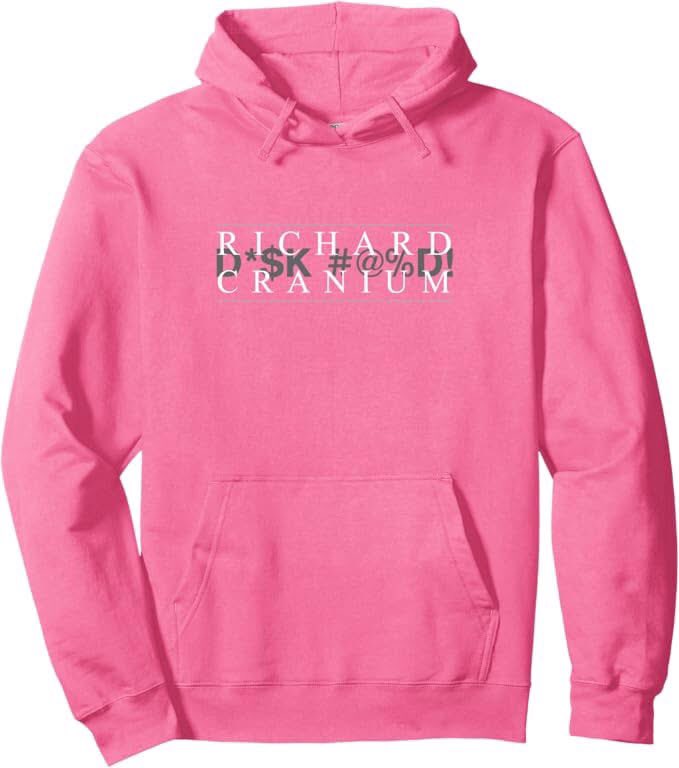 Richard Cranium D*$k H@%D! (Dick head) Profanity Swear Word Pullover Hoodie
Available in 12 colors
amazon.com/dp/B0BS223HZ1

#richardcranium #pulloverhoodie #hoodie #funny #rude #offensive #joke #swearing #dickhead #hoodies #joke <a href="/amazon/">Amazon</a>
