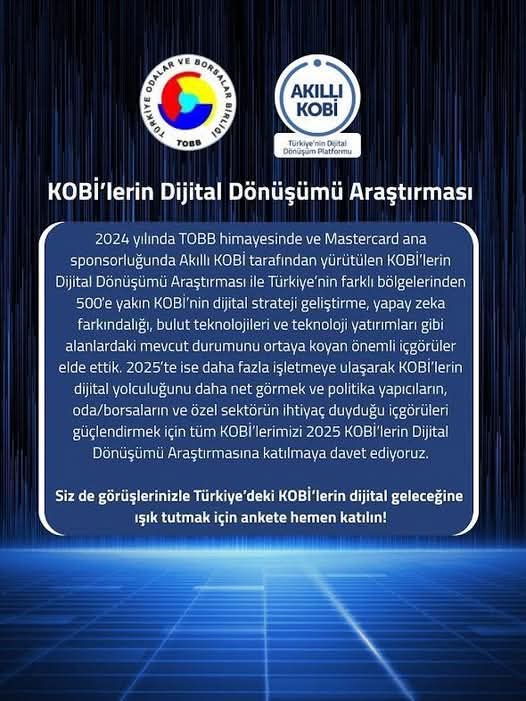 TOBB'un dijital dönüşüm platformu Akıllı KOBİ tarafından yapılan 2025 KOBİ'lerin Dijital Dönüşümü Araştırmasına katılımınızı bekleriz. 
✅Katılım için: 🔗 akillikobi.org.tr/2025-kobilerin…...
TOBB | Türkiye Odalar ve Borsalar Birliği