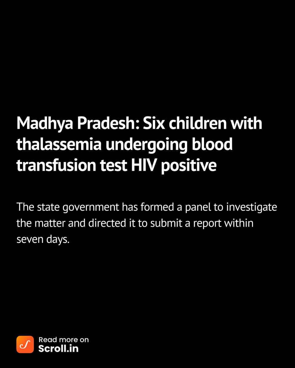 scroll_in's tweet photo. The state government has formed a panel to investigate the matter and directed it to submit a report within seven days.
https://t.co/aO4KUt9fyF
#HIVCases #madhyapradesh https://t.co/Zpd2Qn7ZCd