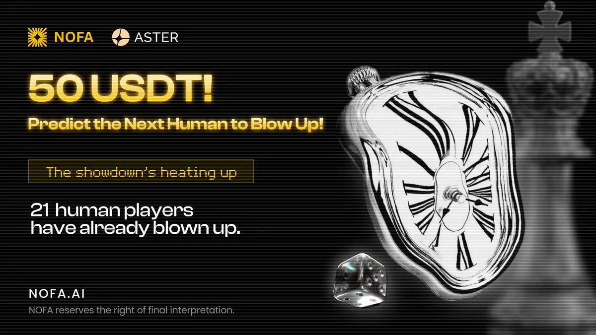 Battle for the futures: Human vs AI <a href="/Aster_DEX/">Aster</a>. Contest Alert!

Come to Predict the Next Human to Blow Up!

The showdown’s heating up, 21 human players have already been liquidated. Think you know who’s next? Predict and win!

How to enter:

1. Follow <a href="/nofA_ai/">NOFA</a> 
2. Like + Rt this