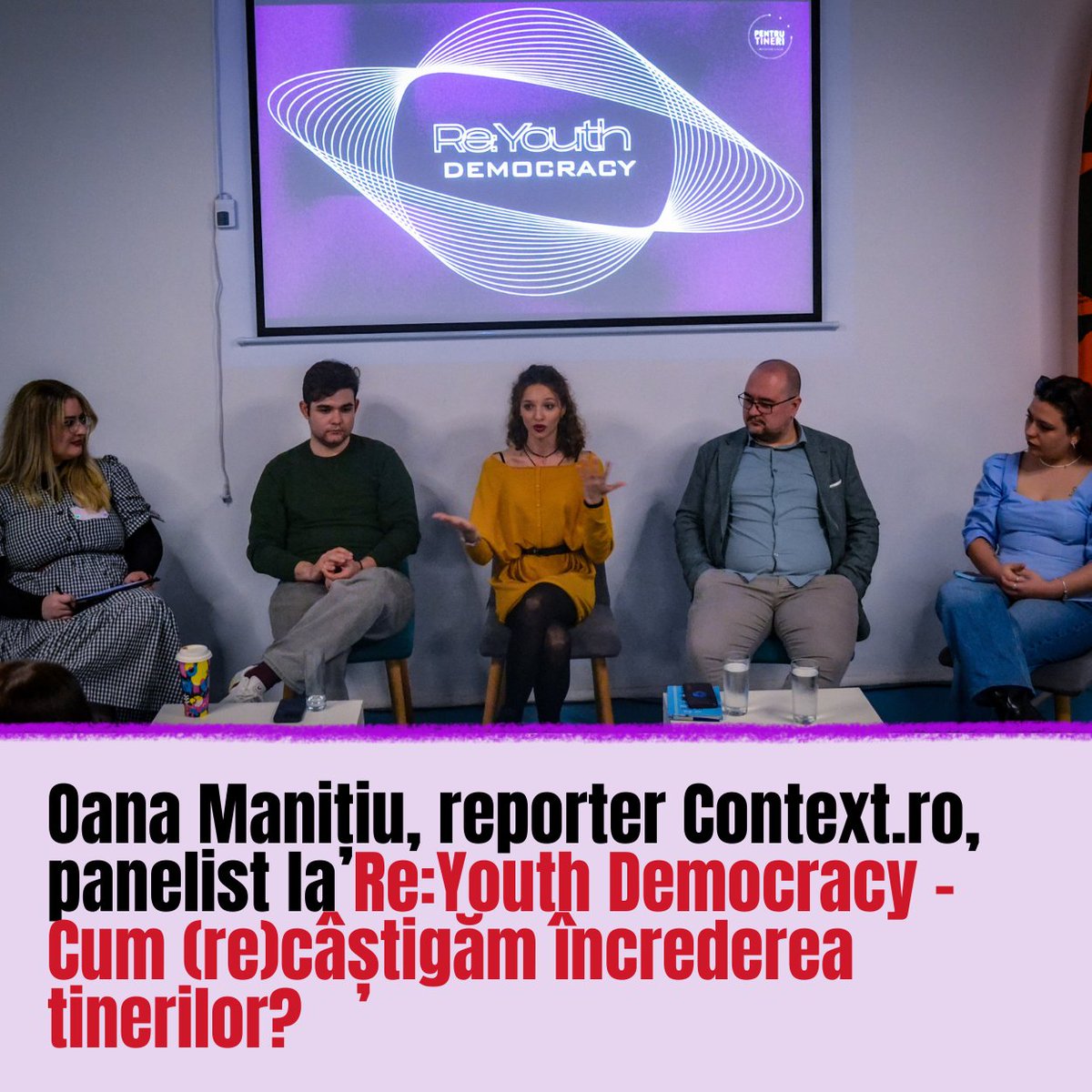 Oana Manițiu, reporter Context.ro, a participat în calitate de speaker la conferința Re:Youth Democracy – Cum (re)câștigăm încrederea tinerilor?, organizată la The Youth – Centrul Național al Ecosistemului de Tineret din București.