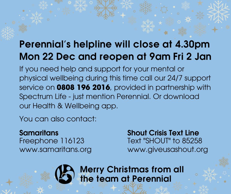 PerennialGRBS's tweet image. Our helpline will close 4.30pm Mon 22 Dec until 9am Fri 2 Jan

If you need help with your mental/physical wellbeing call our support service on 0808 196 2016 or try our Health &amp;amp; Wellbeing app: perennial.org.uk/home/ways-we-c…

@samaritans📞116123
Shout Crisis Text Line text SHOUT to 85258