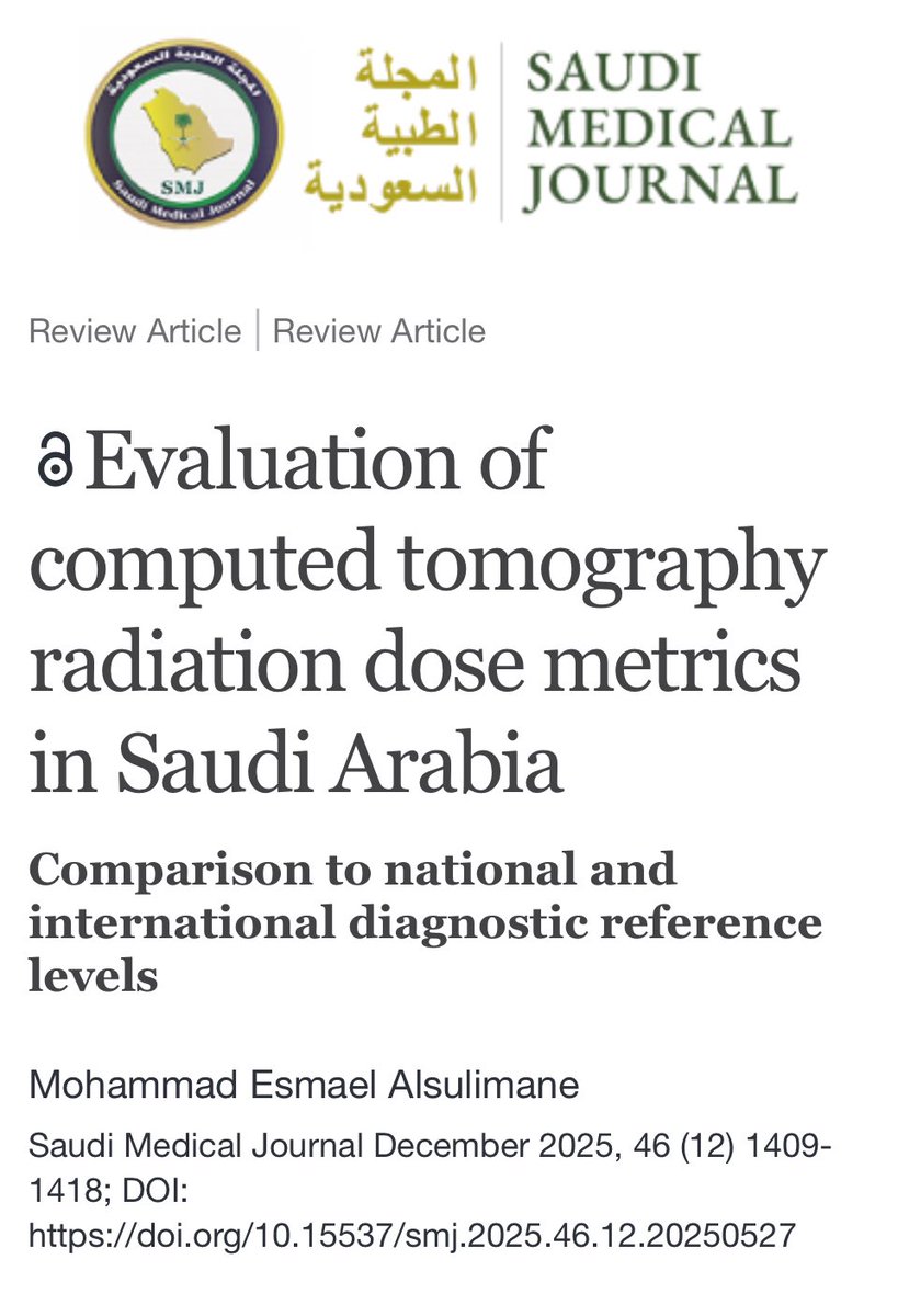 لله الحمد والشكر✨

بفضل الله، تم نشر ورقتي العلمية الثانية كباحث منفرد في Saudi Medical Journal 

في هذه الدراسة قمت بعمل مراجعة للأبحاث السابقة التي تمت في مجال الجرعات الإشعاعية التشخيصية في الأشعة المقطعية CT وقمت بمقارنتها بالمستويات المرجعية الوطنية و البريطانية.