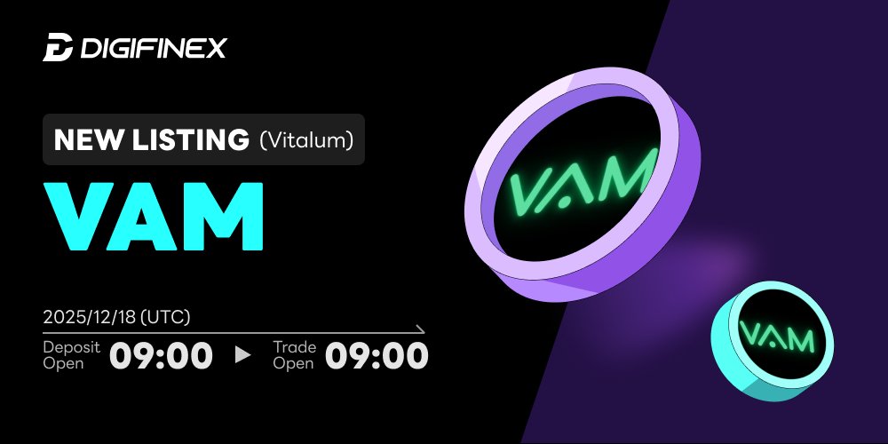 DigiFinex's tweet image. 🔔 New Listing Alert
$VAM @vitalum_io will be listed on #DigiFinex on December 18th, 2025 at 09:00 (UTC)!

🔗 Trading: tinyurl.com/uyczcczv
🔍 Details: tinyurl.com/4ew29s4h
#DigiFinex #VAM #Crypto #NewListing #Trending