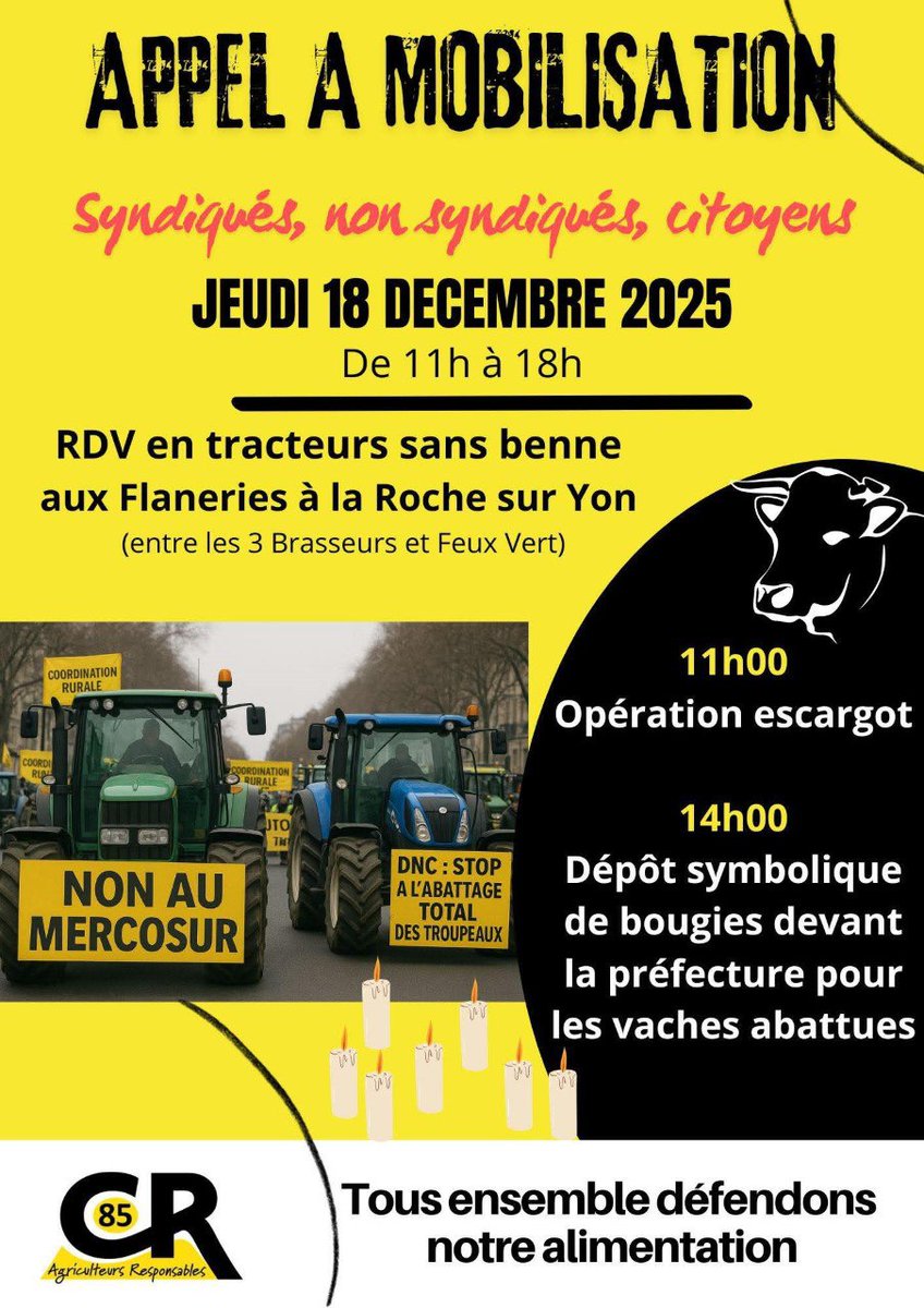 🔴 APPEL À MOBILISATION – VENDÉE !
📍 Jeudi 18 décembre 2025
⏰ De 11h à 18h
🚜 Rendez-vous aux Flâneries – La Roche-sur-Yon
(entre Les 3 Brasseurs et Feu Vert)
Agriculteurs syndiqués ou non, citoyens, la mobilisation continue. 💪
👉 Au programme :
-  11h : opération escargot
-