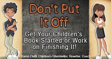 Don’t put off for tomorrow what you can do today.
Get your children’s story started or finished!
Karen Cioffi, Children’s Ghostwriter, Rewriter, Editor, Coach
karencioffiwritingforchildren.com
#writingtips #kidlit #writingservices