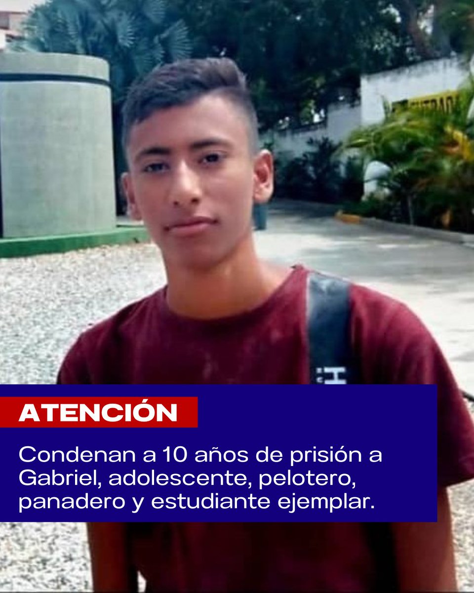 🚨DENUNCIA URGENTE | Condenan a 10 años de prisión a Gabriel, adolescente, pelotero, panadero y estudiante ejemplar

La noche de este martes 16 de diciembre, el Estado venezolano consumó una condena aberrante e injusta, basada en una gran mentira, contra Gabriel José Rodríguez