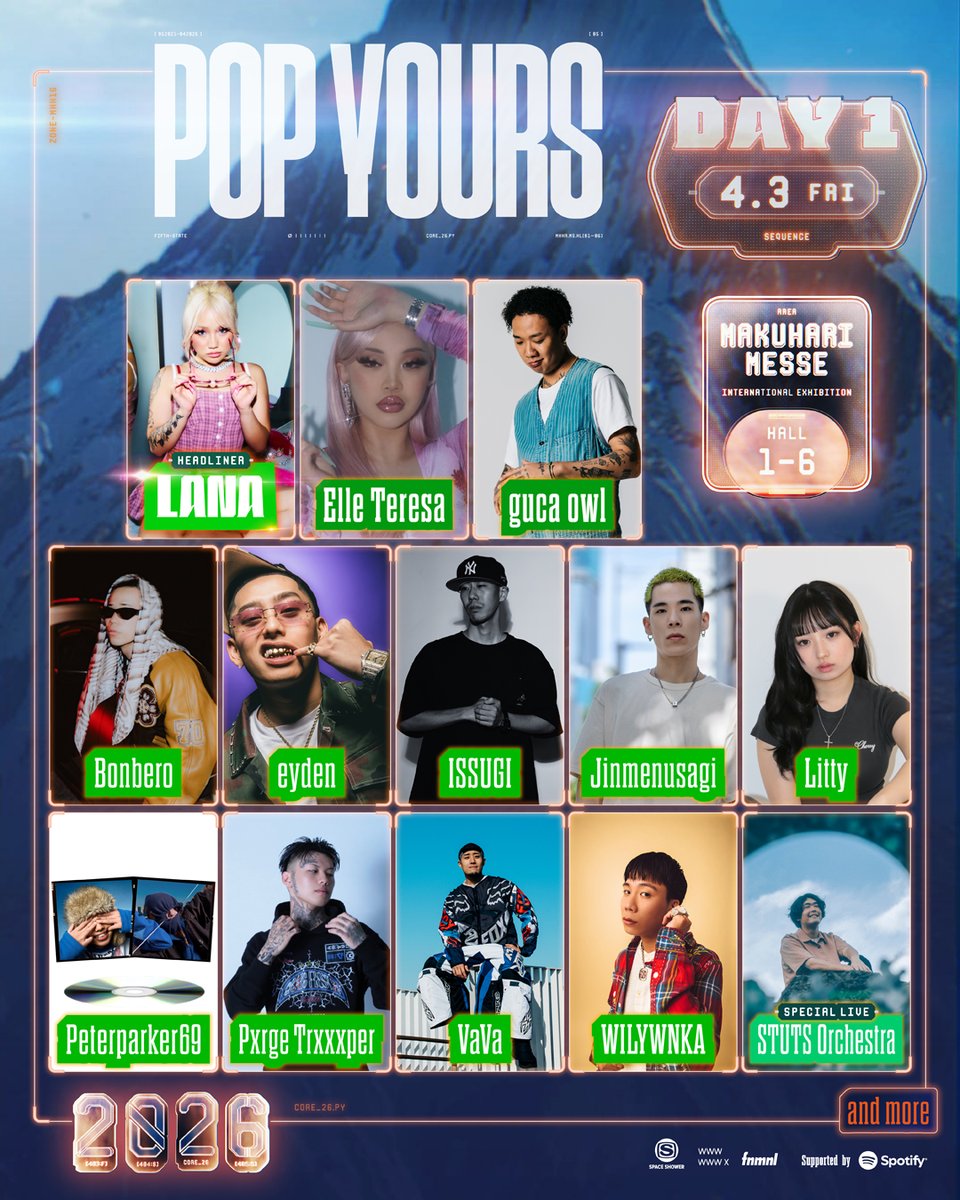 POP__YOURS's tweet image. 【POP YOURS 2026】
💫4/3(金) DAY1出演アーティスト💫

HEADLINER：LANA @3pylanabby

Elle Teresa @ELLETERESA
guca owl @guca_official
Bonbero @Bonbero8
eyden @feelikeyden98
ISSUGI @7inctree
Jinmenusagi @gouhanatsu
Litty @littychandayo
Peterparker69 @69peterparker69
Pxrge Trxxxper…