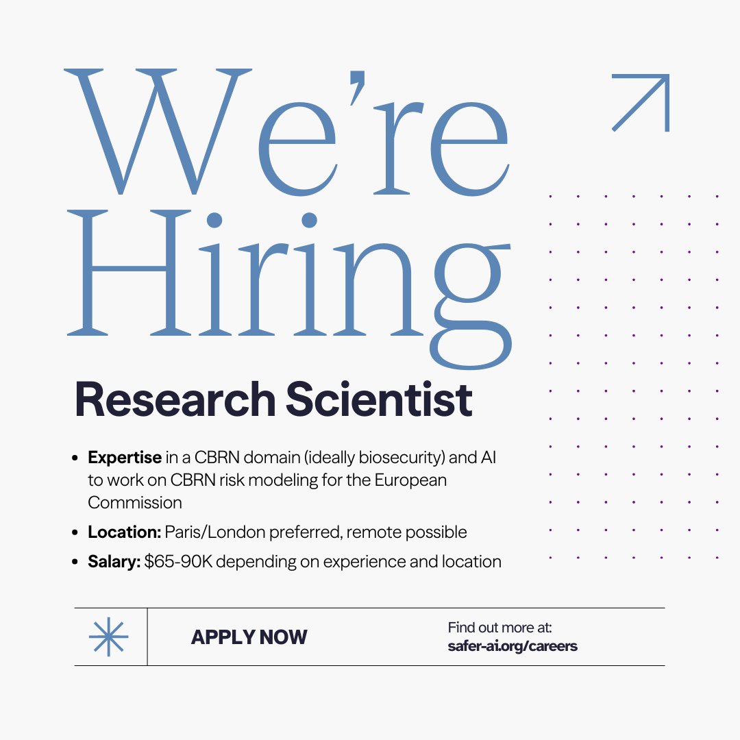 SaferAI_org's tweet photo. 📢 We're hiring a Research Scientist to work on CBRN risk modeling—developing methods to assess how AI models might lower barriers for chemical, biological, radiological, or nuclear threats: https://t.co/ZUQu4XhXAm https://t.co/nJ6De0wBZE