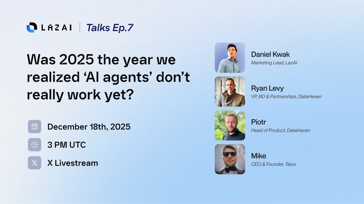 🎙️ LazAI Talks Ep.7

Did AI Agents deliver in 2025?
Let's reflect with:

▪️ <a href="/DMSKwak/">Daniel Kwak</a> (LazAI Head of Marketing)
▪️ <a href="/RyanJLevy/">ryno</a> (VP, BD &amp; Partnerships, <a href="/DataHaven_xyz/">DataHaven 🫎</a>)
▪️ <a href="/ProductPiotr/">Piotr 🫎</a> (Head of Product, <a href="/DataHaven_xyz/">DataHaven 🫎</a>)
▪️ <a href="/0xgmike/">Mike Hanono</a> (CEO of <a href="/Talus_Labs/">Talus Labs</a>)

Live at 3PM UTC tomorrow