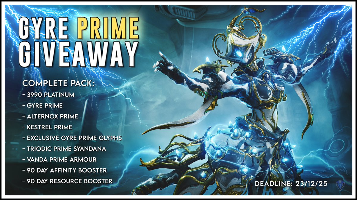 TheVarlinator's tweet image. ⚡️GYRE PRIME GIVEAWAY⚡️

Thank you to @PlayWarframe for sending me Gyre Prime Access to gift to 1 Lucky Tenno!

🎟️HOW TO ENTER:
1⃣ Follow @TheVarlinator 
2⃣ Like &amp;amp; Retweet this post
3⃣ Comment below with your IGN &amp;amp; Platform

⏰DEADLINE = 23/12/25

Good Luck &amp;amp; POWER To You, Tenno!