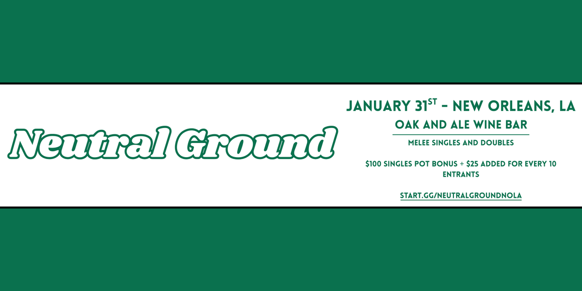 skrat___'s tweet image. Come down to the Big Easy January 31st for Neutral Ground at Oak and Ale in New Orleans, LA!

Melee Singles and Doubles

$100 Sinlges Pot Bonus with $25 added for every 10 entrants

Carpool incentives

Registration Link Below!