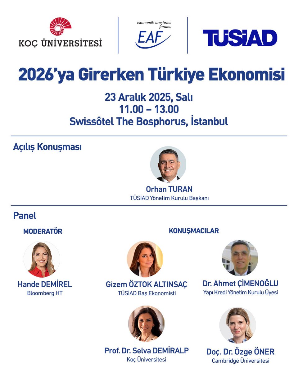 📢 “2026’ya Girerken Türkiye Ekonomisi” Semineri

🗓 23 Aralık 2025, Salı
🕰 11.00 – 13.00
📍 Swissôtel The Bosphorus, İstanbul

Koç Üniversitesi-TÜSİAD Ekonomik Araştırma Forumu (EAF) tarafından gerçekleştirilecek seminerde, Türkiye ekonomisinin yakın gelecekteki görünümü ele
