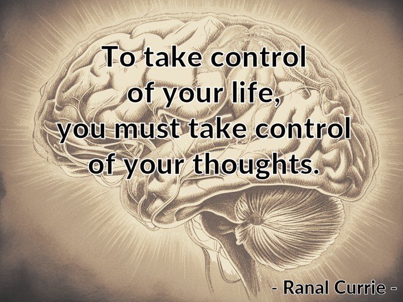 To take control of your life, you must take control of your thoughts.
 
#quote #quotesmith55 #control #thoughts #WednesdayWisdom