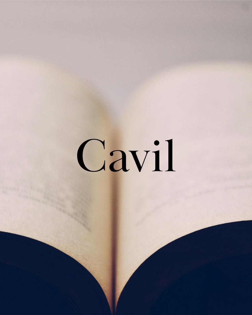 InkhornEdits's tweet image. Cavil, noun, verb
1 : captious frivolous objection : quibble

intransitive verb: object or criticize adversely for trivial reasons—usually used with “at,” “about,” or “with”

In a sentence: These documents exist and cannot be caviled at.
#WedsWordOfTheWeek #Words #InkhornEditor