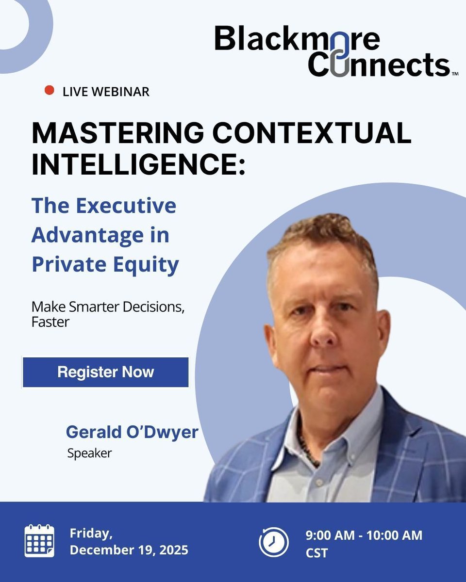 BlackmoreInc's tweet photo. Private equity is entering a new operating era.

Speed of insight.
Contextual awareness.
Real-time decision quality.

Executives who develop contextual intelligence early will hold a measurable advantage over those who wait.

In this exclusive webinar, Gerald O’Dwyer explains how leaders are integrating human–AI co-thinking into high-stakes PE decision environments — and how it’s reshaping value creation, leadership expectations, and executive opportunity.

📅 Friday, Dec 19 | 9:00–10:00 AM CST
🔗 Register → https://t.co/VSqobKLP16 

#PrivateEquity #ExecutiveLeadership #DecisionIntelligence