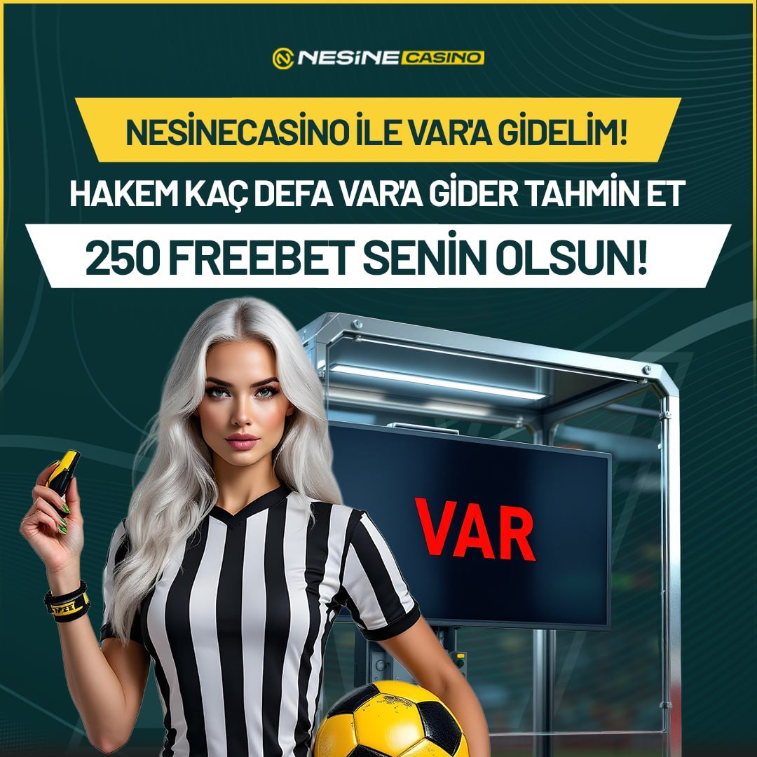 ◻️ #NesineCasino İLE VAR'DA GİDELİM BAŞLADI!

🔍 Kıtalararası Final Maçında Hakem VAR Kontrolünü Kaç Kez Yapar Tahmin Et!

🔔 250 FREEBET İÇİN TIKLA! (forms.gle/ere7nieBEPGuQR…)

🔗 GÜNCEL GİRİŞ  (t2m.io/nesinecasinoli…)

#Denemebonusu #Slot #Casino #Spor #PSGvFLA