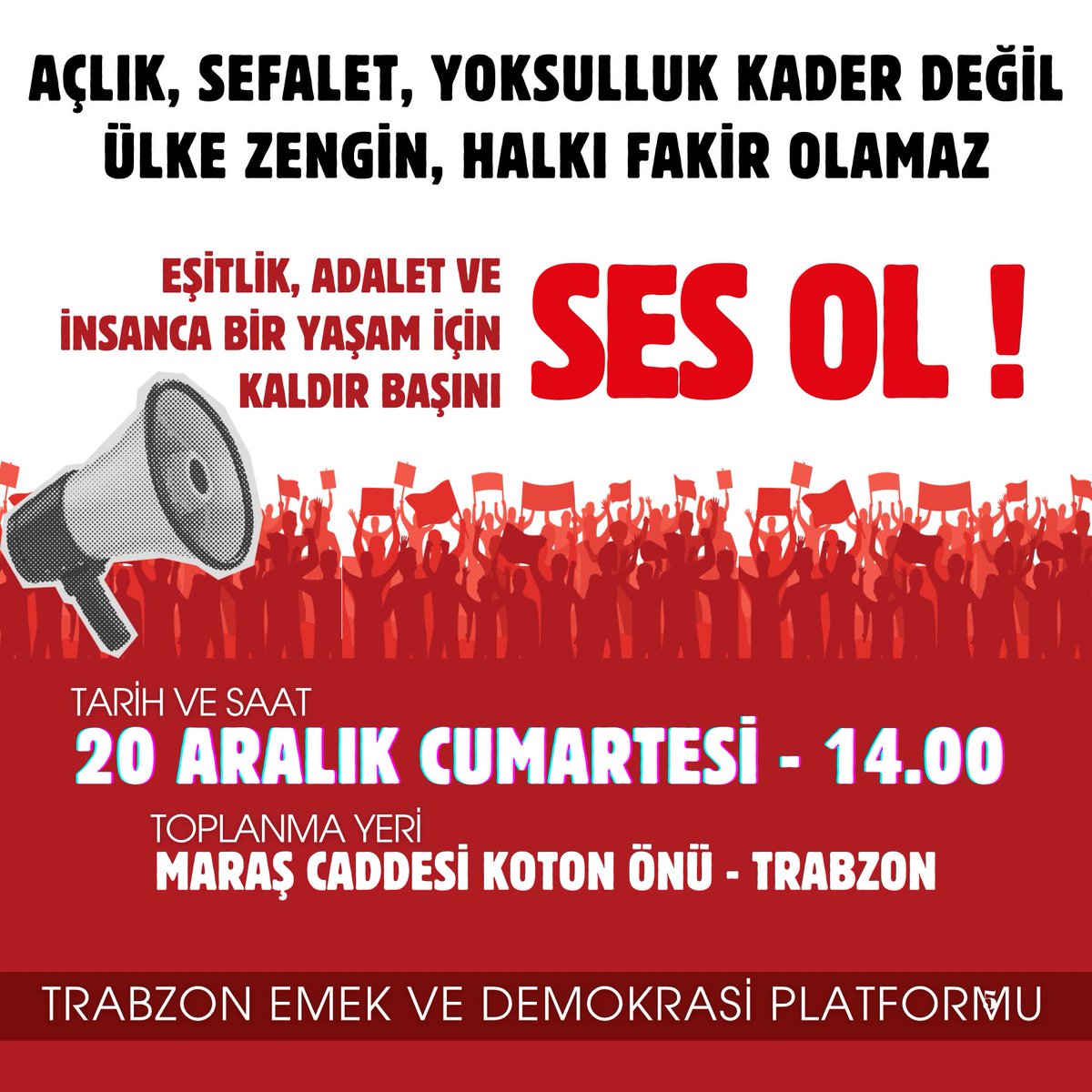 Yoksulluk kader olamaz!
İnsanca bir yaşam için sokaklardayız ✊🏻

🗓️ 20 Aralık Cumartesi
🕕 14.00
📍Maraş Caddesi Koton Önü