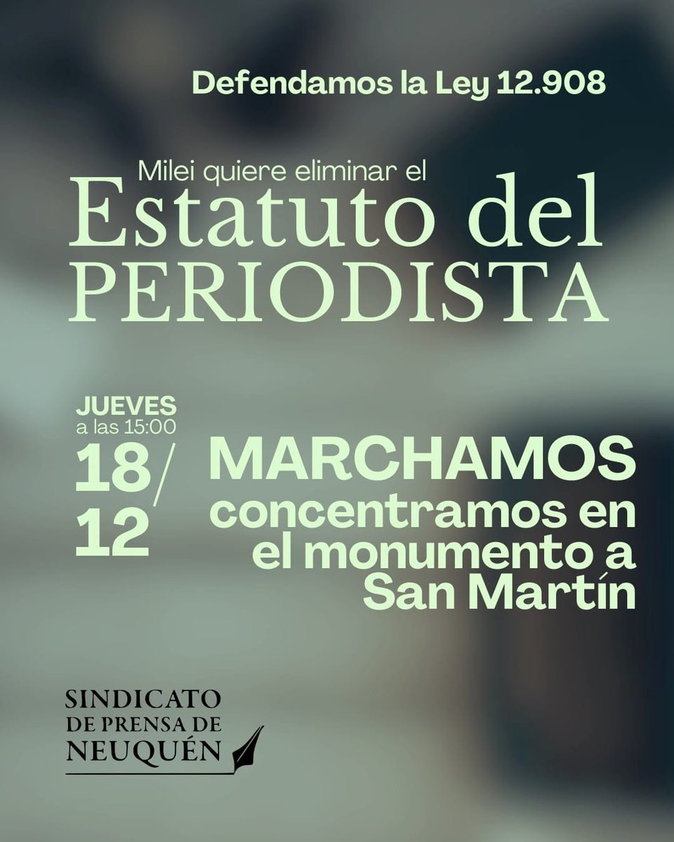 📢JUEVES 18/12 – MARCHAMOS📢
Adherimos a la convocatoria nacional de la <a href="/cgtoficialok/">CGT</a> y nos movilizamos:

✍️EN DEFENSA DE NUESTRO ESTATUTO DEL PERIODISTA.
👨‍🏭CONTRA LA REFORMA LABORAL.

📢Concentramos en el monumento a San Martín de #Neuquén.

#NoALaReformaLaboral de Javier Milei!