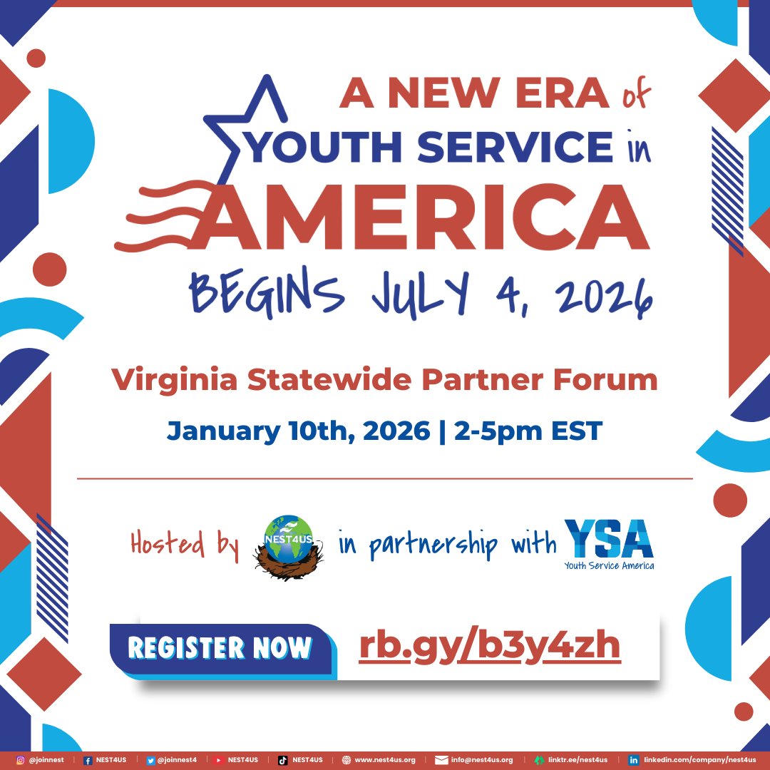 NEST4US and Youth Service America are excited to invite you to participate in the New Era of Youth Service in America Virginia Statewide Partner Forum on Saturday, January 10, 2026 from 2:00–5:00 PM EST (via Zoom).
Register Here by December 31st: rb.gy/b3y4zh