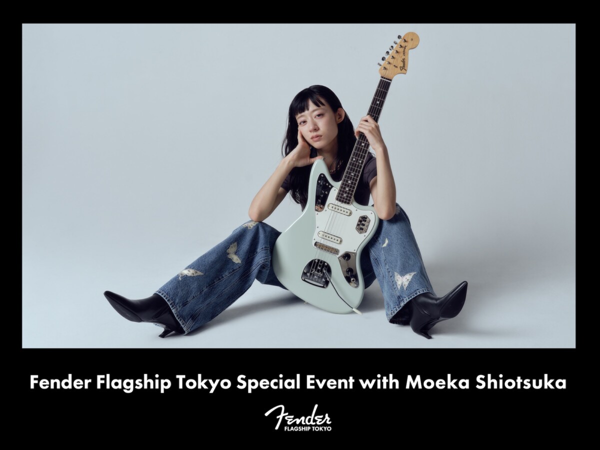 info] 「Fender Flagship Tokyo Special Event with Moeka Shiotsuka