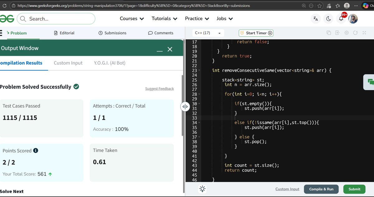 SaurabhSin15850's tweet image. Problem: Remove Consecutive Same Strings  
Approach: Stack-based cancellation  
Result: 1115 / 1115 test cases passed ✅  

Key takeaway:
👉 Stack is perfect for adjacent comparison &amp;amp; removal problems  

#DSA #CPlusPlus #Stack #GeeksforGeeks #LearningInPublic