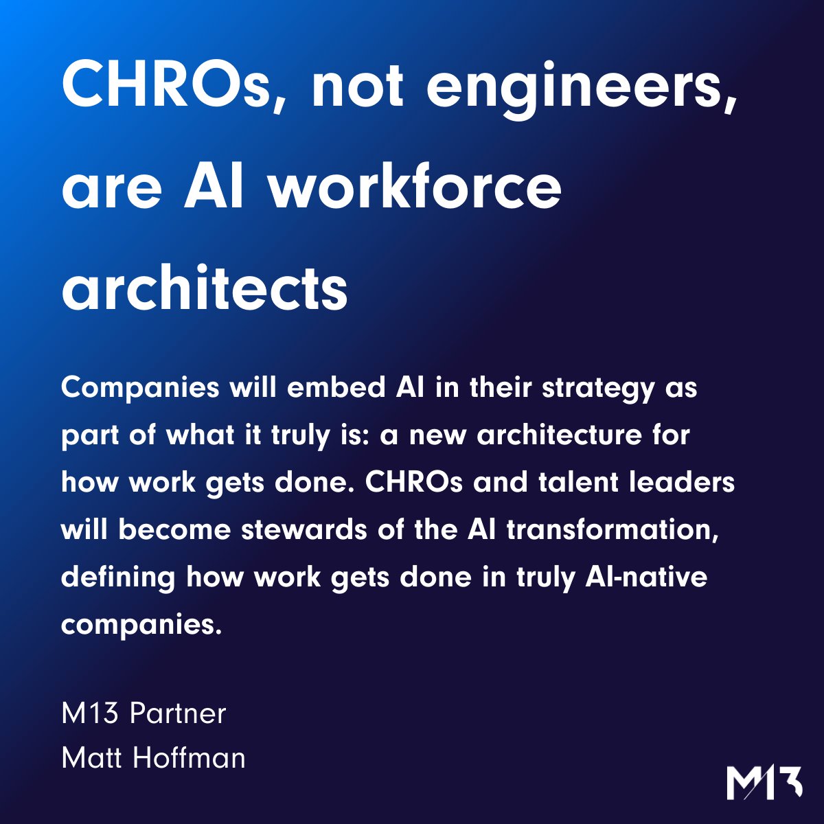 M13Company's tweet photo. Founders, partners and sector experts shared what they believe will define 2026.

Today’s batch of predictions by @latifperacha, @matthewphoffman, and @markwgrace say that next year the AI story will be led by operators and non-software founders, impacting org design as much as IT spend.

Check out the rest of our 2026 predictions at https://t.co/J292hA6J4K