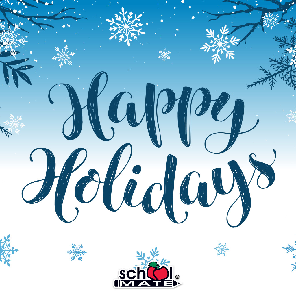 From everyone here at School Mate®, we wish you a joyful holiday season overflowing with love and laughter. 

Our Customer Service Center will be closed December 20, 2025 through January 4, 2026. We will return on January 5, 2026.

Thank you for your business and we look forward