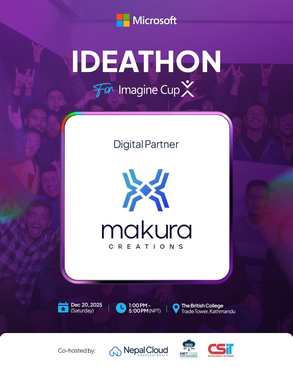 🎉 Excited to welcome #MakuraCreations as a proud partner for #ImagineCup 2026 Ideathon – #Kathmandu! 📅 Dec 20 | 🕐 1–5 PM | 📍 The British College ✅ Register FREE: forms.microsoft.com/r/nDre1x4qn1  Let’s innovate &amp; build the future together! 🚀 #Ideathon #ImagineCupNepal #NepalCloudPro