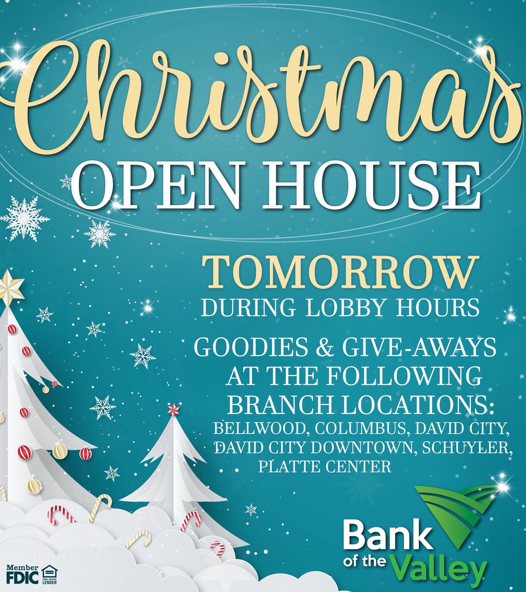 We can’t wait to celebrate the season with you TOMORROW! Remember, our Humphrey Branch will not be hosting an open house due to renovation work. We hope to see you at any of our six other Branch locations!