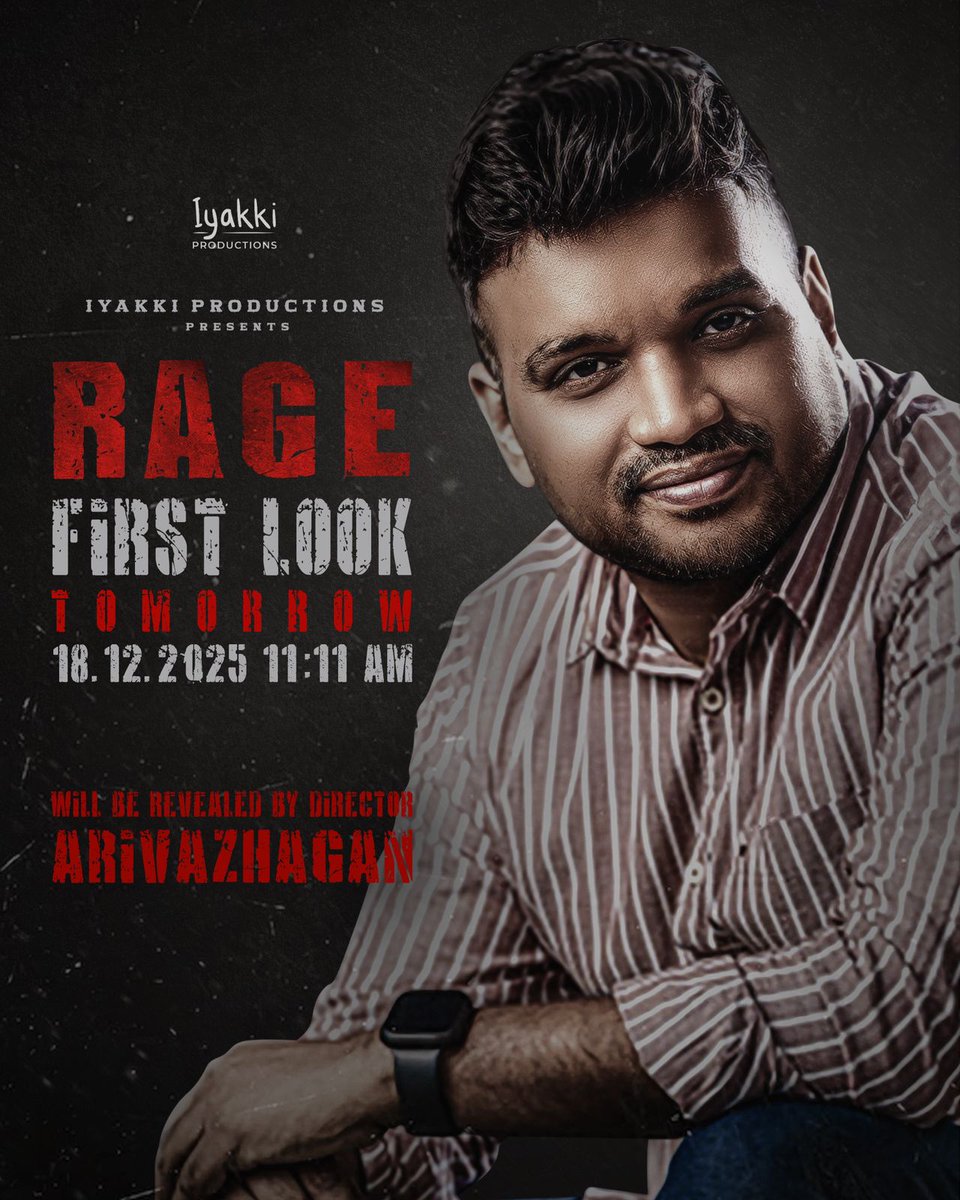 ashik_str's tweet photo. The First Look Poster of #RAGE will be revealed by Director ARIVAZHAGAN tomorrow morning at 11:11 AM. https://t.co/q5WpmiOXMs