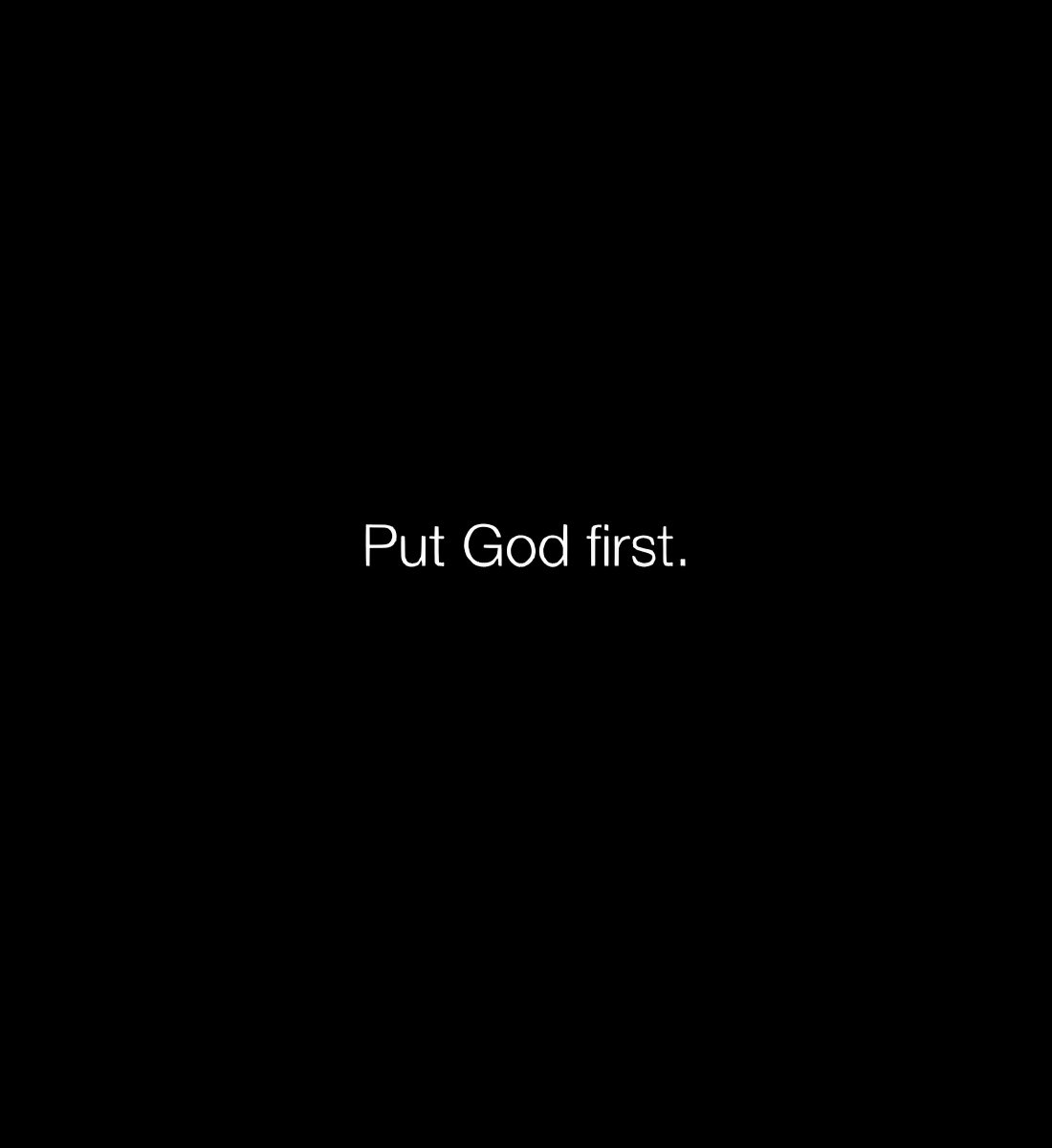 Put God first.