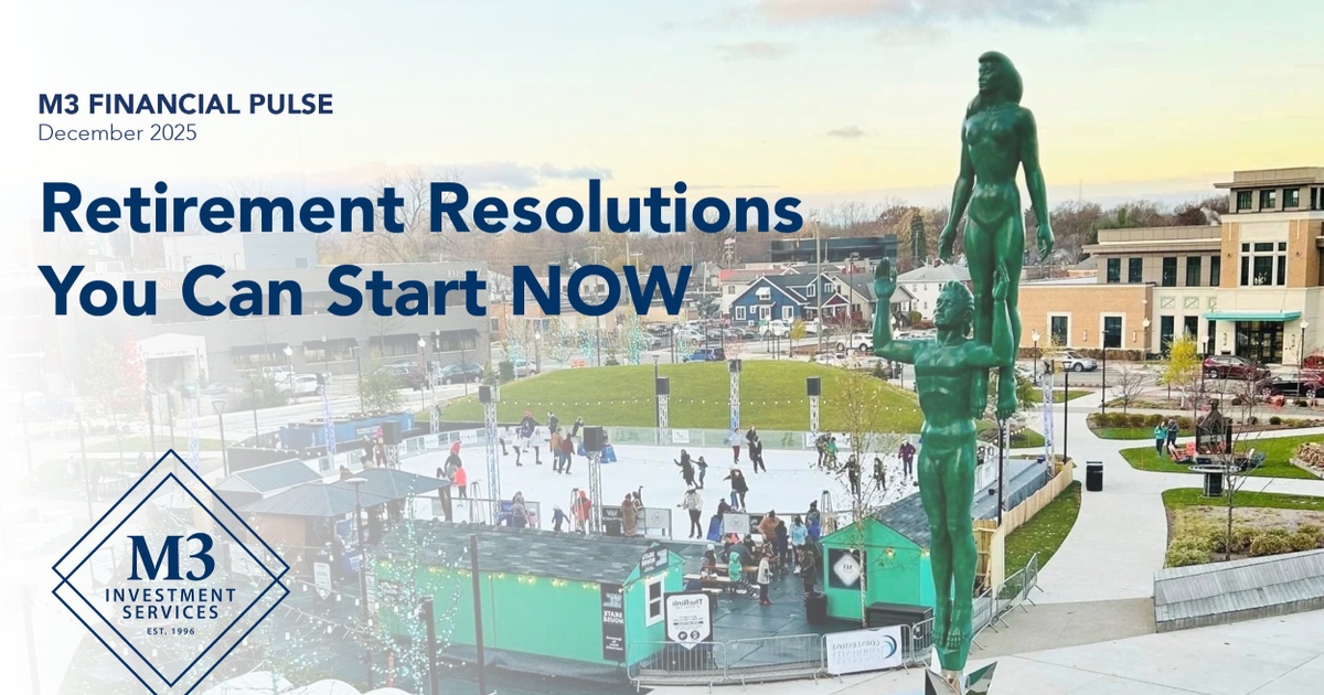 Instead of setting vague goals for a distant future, focus on actionable resolutions today that will make your retirement a reality. Learn about which steps you can take NOW in our latest Financial Pulse.