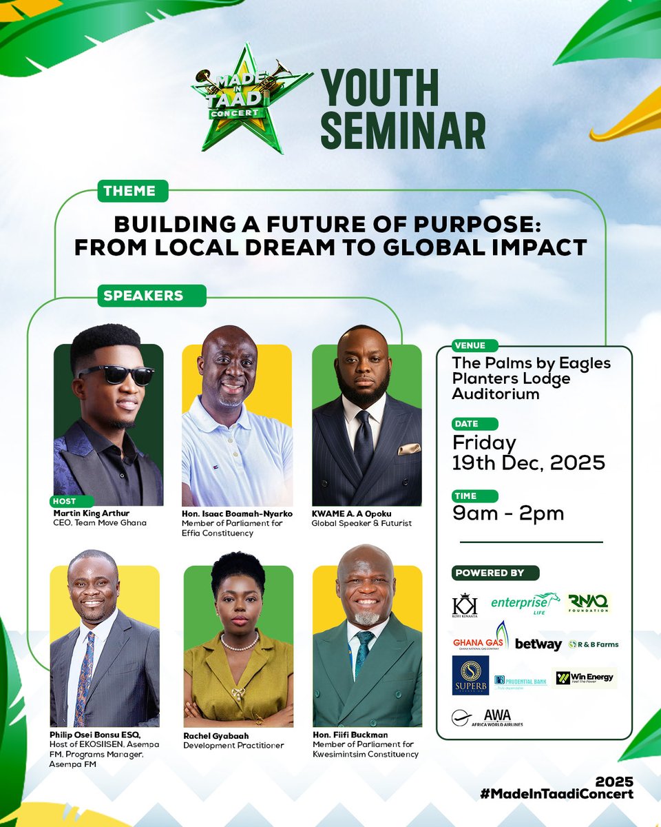 KinaataGh's tweet image. Ahead of the concert, the Made in Taadi Youth Seminar 2025 is here to inspire, equip, and ignite purpose in the next generation. Under the theme “Building a Future of Purpose: From Local Dream to Global Impact,” this power-packed seminar brings together distinguished leaders,…