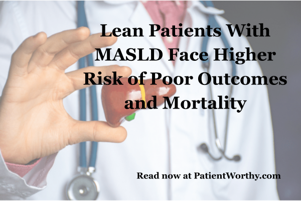 PatientWorthy's tweet photo. Lean Patients With MASLD Face Higher Risk of Poor Outcomes and Mortality https://t.co/snYtdM0zeM Read now at https://t.co/pYPVOJiweA
#PatientWorthy #MASLD #MASH #MetabolicDysfunction-associatedFattyLiverDisease https://t.co/AthzhBtd8S