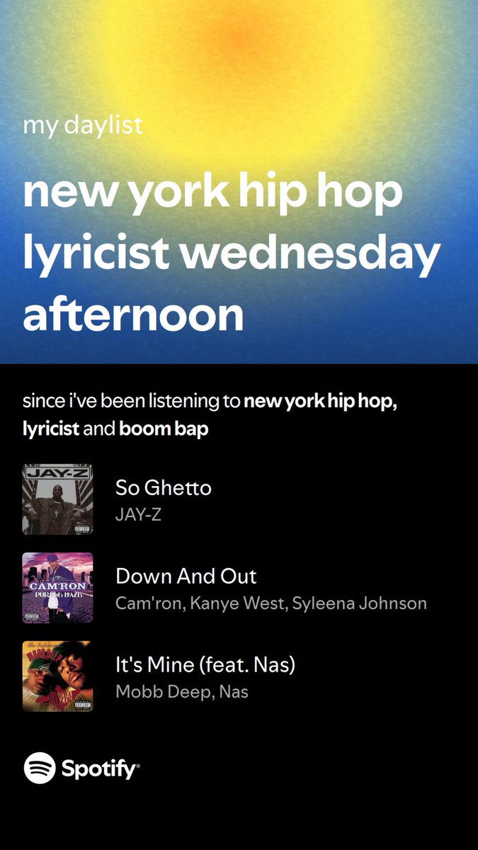 my daylist right now: new york hip hop lyricist wednesday afternoon   open.spotify.com/playlist/37i9d…