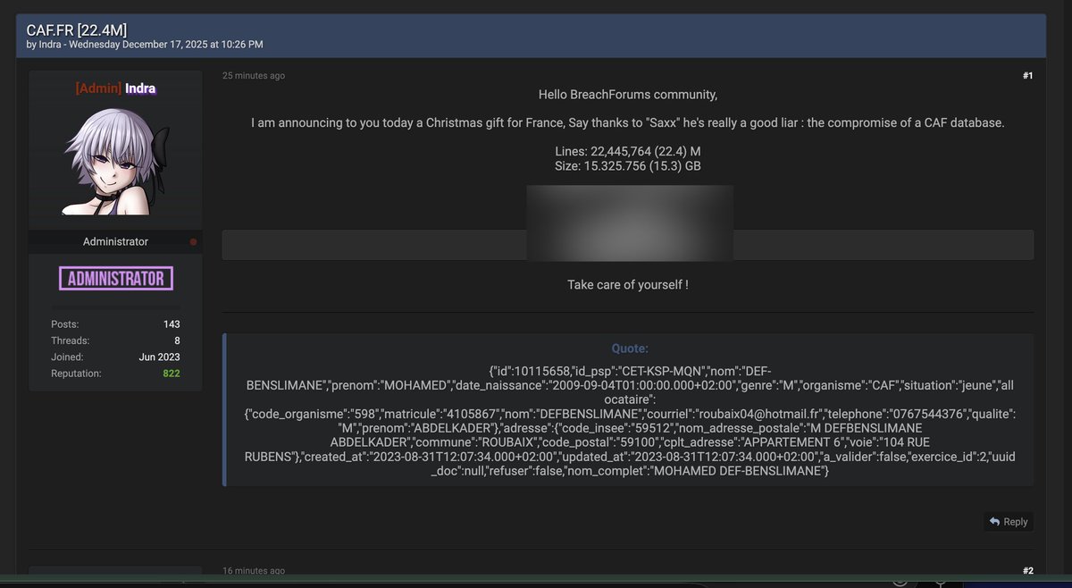 Ced_haurus's tweet image. 🚨 Indra sur Breachforums a publié ce soir un leak qui contiendrait une base de 22,4 millions de données de la CAF. 
Avec ce message : " Bonjour la communauté BreachForums, Je vous annonce aujourd’hui un cadeau de Noël pour la France. Dites merci à “ @_SaxX_  ”, c’est vraiment un…