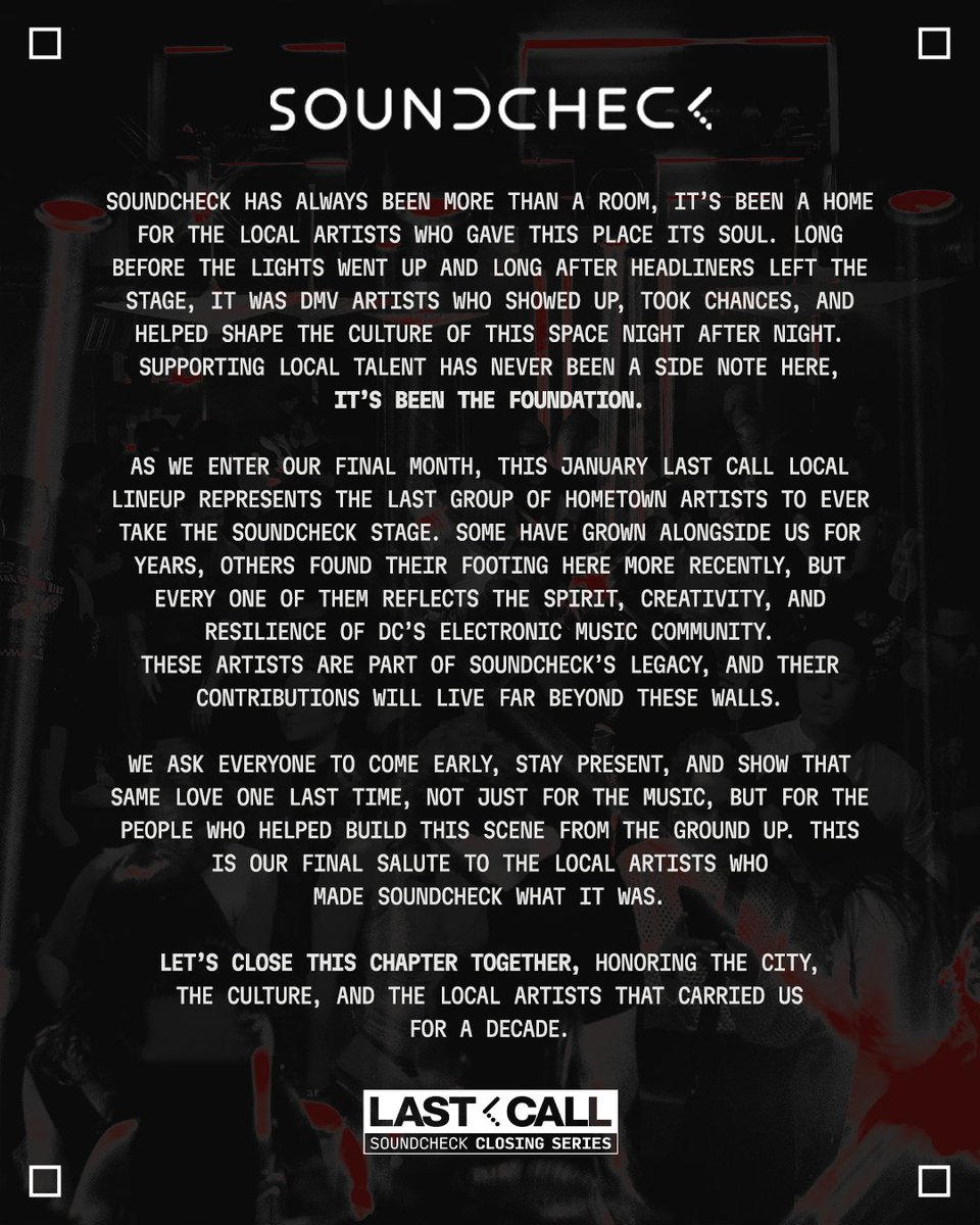 Your full lineup for Phase 2 of our Last Call Closing Series is here, featuring all of the DMV artists that have made Soundcheck what it is. 

Come early &amp; stay late to support the local scene that’s shaped us this past decade. Trust us, you won’t want to miss this.
