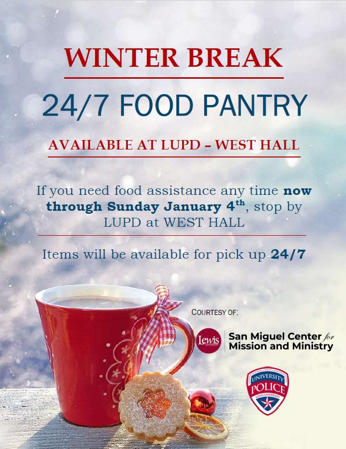 LUPD has once again teamed up with Mission and Ministry to provide 24/7 access to food pantry items during winter break. Food pantry items can be accessed at LUPD in West Hall any time through January 4th!