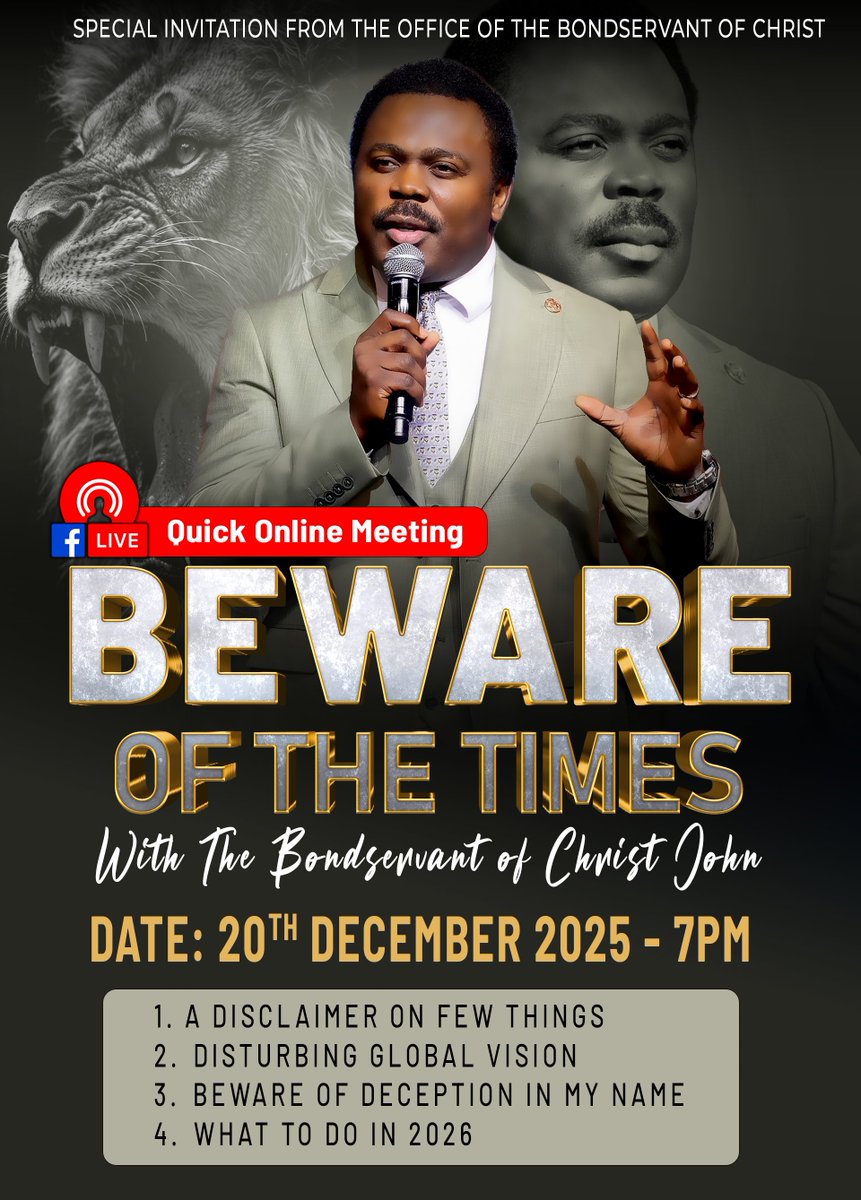 PstJohnAnosike's tweet image. ❗Special Announcement from the office of the Bondservant of Christ John

This is a special invitation, to a quick and important online meeting with The Bondservant of Christ John. 

BEWARE OF THE TIMES 
1. A disclaimer on few things 
2. ⁠Disturbing global vision 
3. ⁠Beware of…