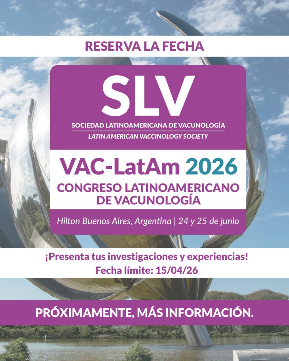 SLVSociedad's tweet photo. 📌 Reservá la fecha
VAC-LatAm 2026 – Congreso Latinoamericano de Vacunología
📍 Hilton Buenos Aires, Argentina
📅 24 y 25 de junio de 2026
🧬 Presentación de trabajos: hasta el 15/04/26
Más info próximamente. https://t.co/U1PcSUFAIB