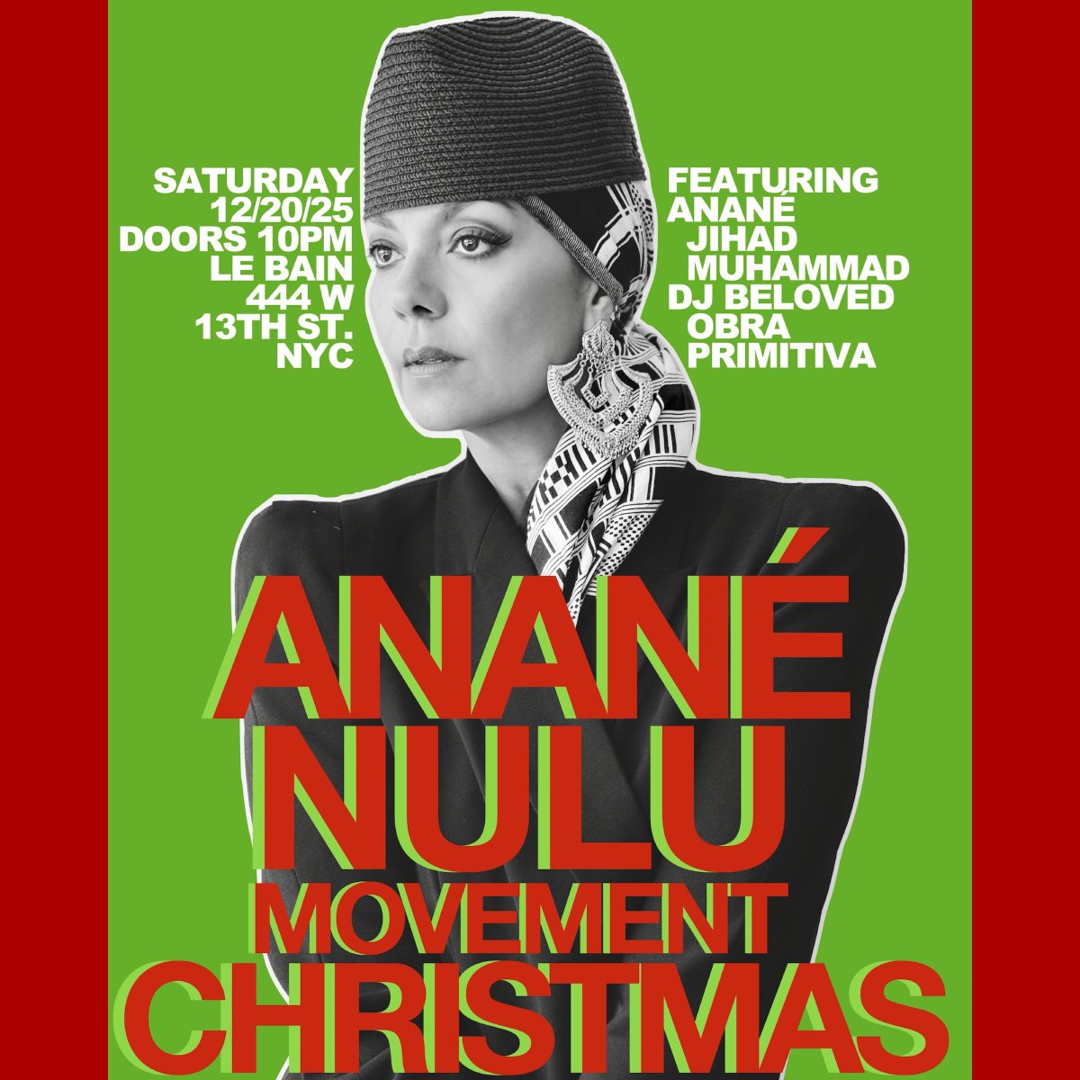 🎄 Saturday, Dec 20 🎄
Anané’s Nulu Movement Christmas
<a href="/LeBainNYC/">Le Bain</a> – New York City
Join the Queen &amp; special guests for a night to remember.
💃🏽 See you on the dance floor
👉 RSVP: nulumusic.com