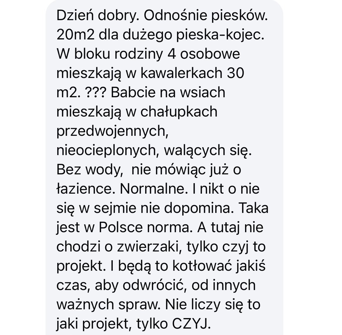 Mówicie o kojcach dla psów 20 metrów. A rodziny z dziećmi na 30 metrach mieszkają.