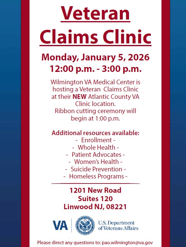 File a claim or enroll in VA healthcare at our new Atlantic County VA Clinic located in Linwood NJ on Jan 5th from 12:00-3:00pm. Ribbon Cutting ceremony will be at 1:00pm.