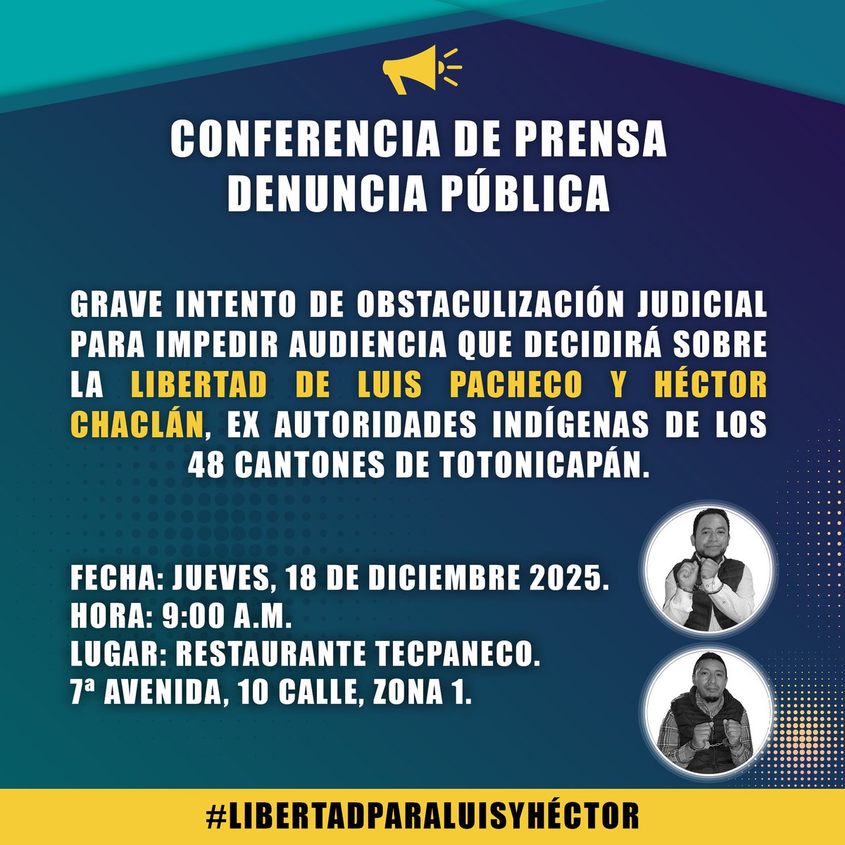 nimajpu's tweet photo. #ConferenciaDePrensa | Grave intento de obstaculización judicial para impedir audiencia que decidirá sobre la libertad de Luis Pacheco y Héctor Chaclán

Fecha: Jueves, 18 de diciembre 2025.
Hora: 9:00 a.m.
Lugar: Restaurante Tecpaneco. 
7ª Avenida, 10 calle, Zona 1. https://t.co/97xLPxWEzo
