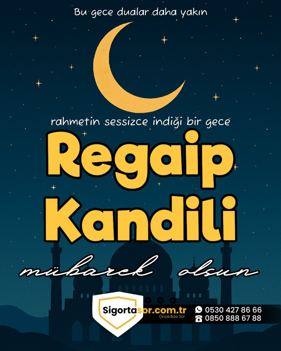 Bu gece yapacağınız tüm duaların kabul olması dileklerimizle
Regaip kandilimiz mübarek olsun

#SigortaSor #ÖnceBizeSor #Sigorta #Kandil #Regaip