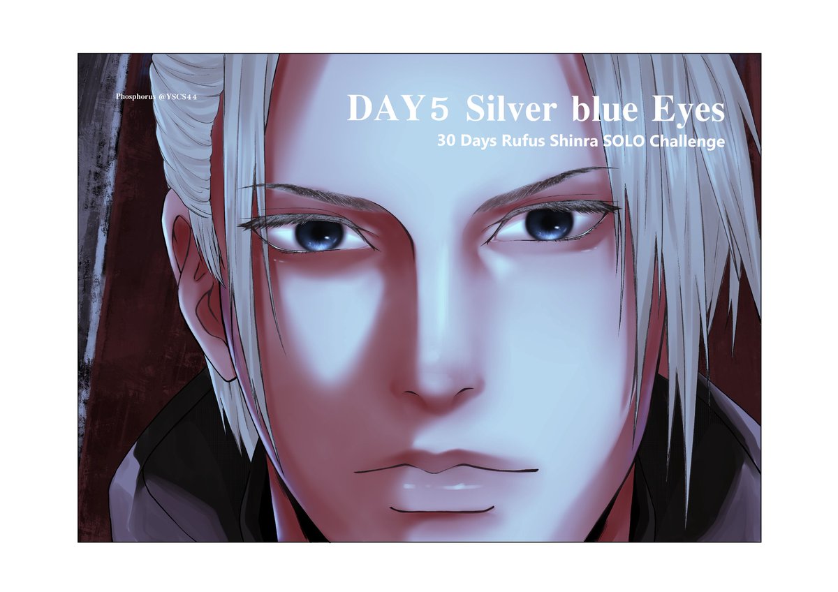 #RufusShinra #FF7 #FF7R 
DAY 5 | Sliver blue Eyes 
— 30 Days Rufus Shinra SOLO Challenge