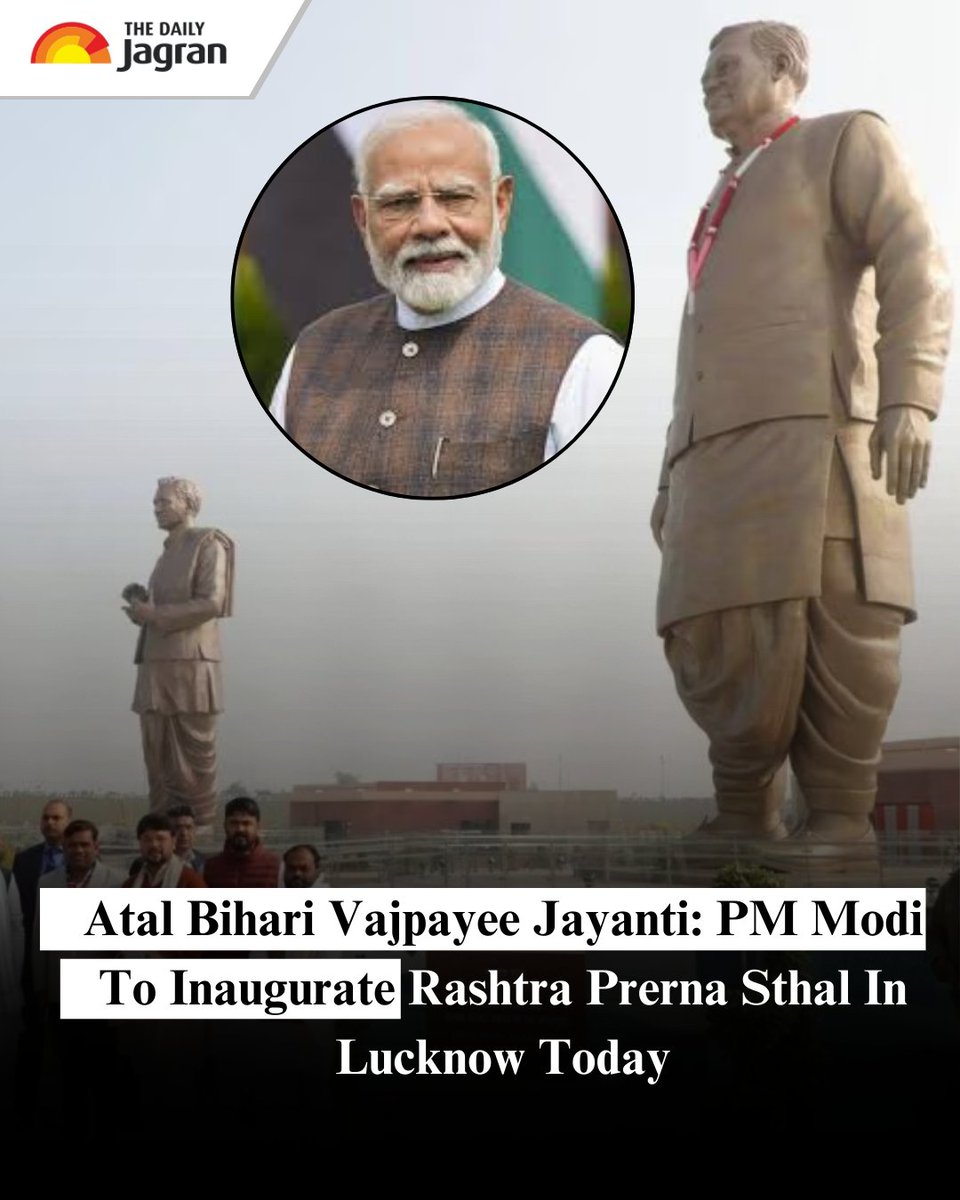 TheDailyJagran's tweet image. Atal Bihari Vajpayee Jayanti: On the occasion of the 101 birth anniversary of former Prime Minister Bharat Ratna Atal Bihari Vajpayee, Prime Minister Narendra Modi will inaugurate ‘Rashtra Prerna Sthal’ in Uttar Pradesh’s Lucknow.

#AtalBihariVajpayee #Occasion #UttarPradesh