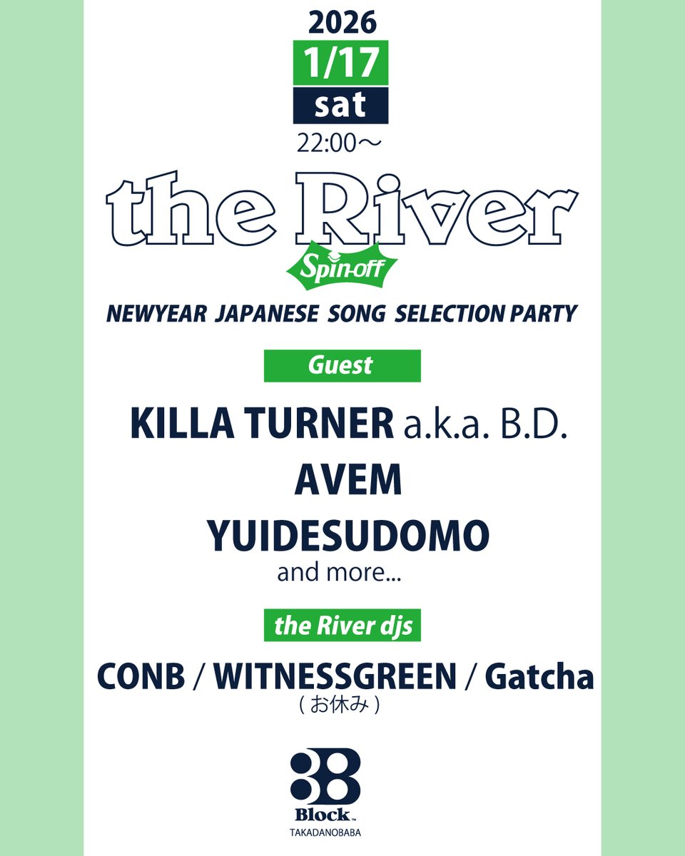 出演者確定前、フライヤー完成前の告知、失礼します！
2026 1/17(sat)は22:00～
"the River (spin-off)"
@88block_tokyo 高田馬場
毎年恒例、新年広義の和物回になります！よろしくお願いします！

Guest djs/
KILLA TURNER a.k.a. B.D.
AVEM
YUIDESUDOMO
and more...